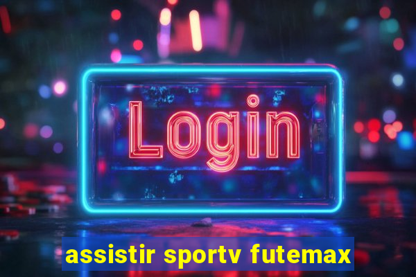 assistir sportv futemax