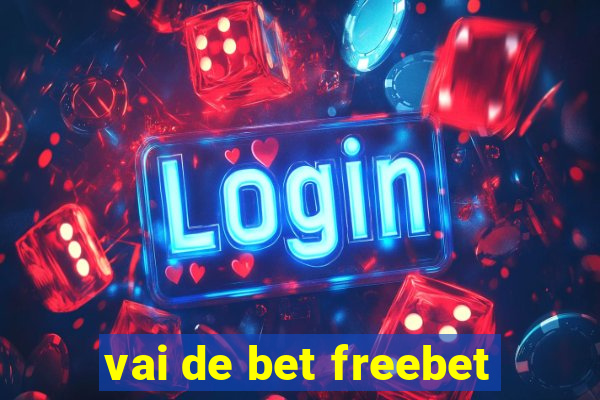 vai de bet freebet