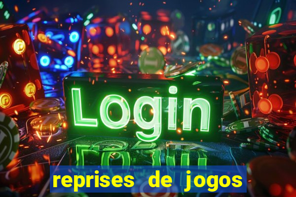 reprises de jogos de futebol