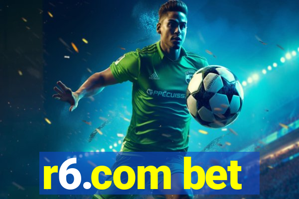 r6.com bet