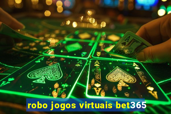 robo jogos virtuais bet365