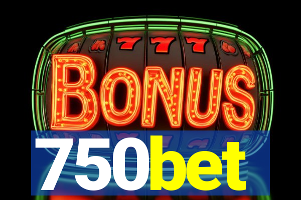 750bet