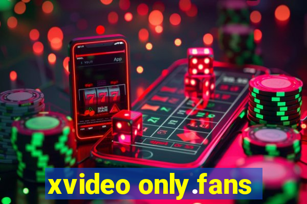 xvideo only.fans