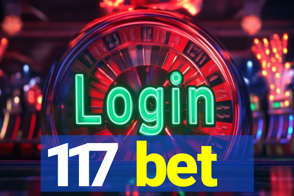 117 bet