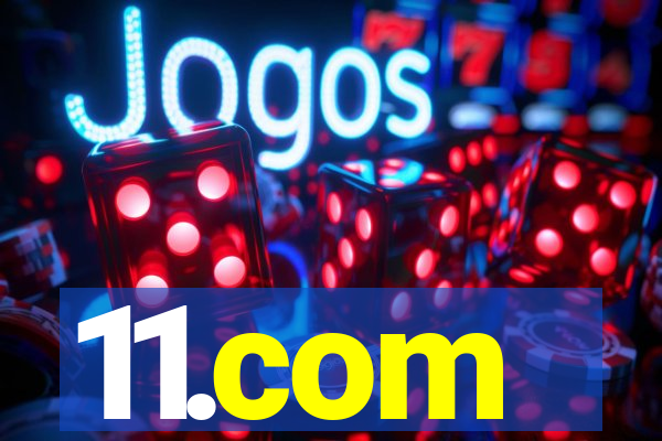 11.com