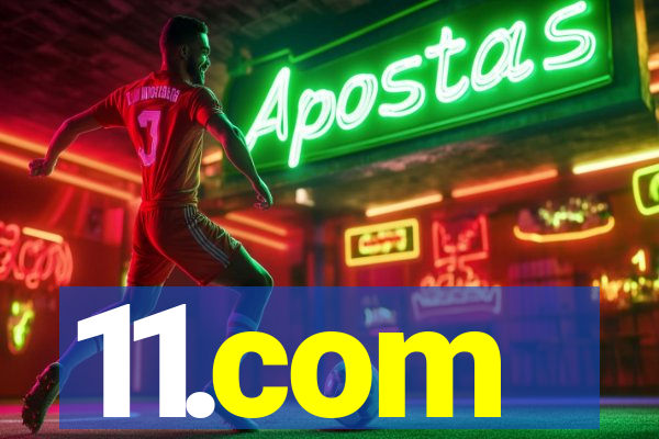11.com
