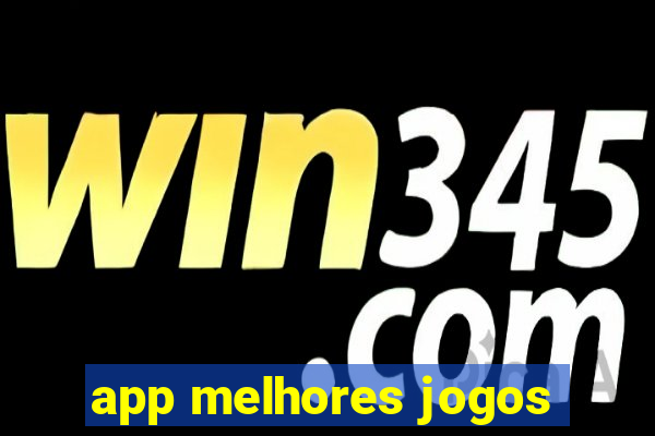 app melhores jogos
