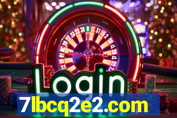 7lbcq2e2.com