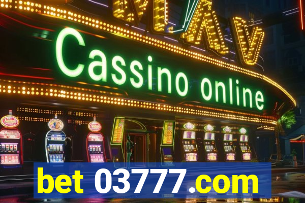 bet 03777.com