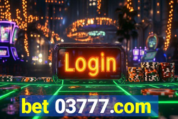 bet 03777.com