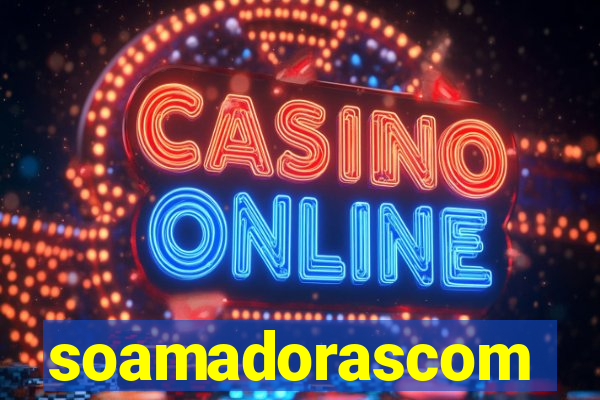 soamadorascom