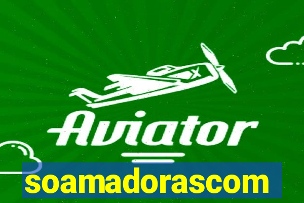 soamadorascom