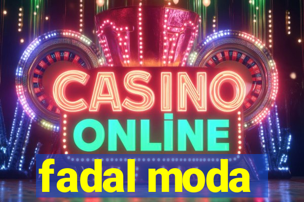 fadal moda