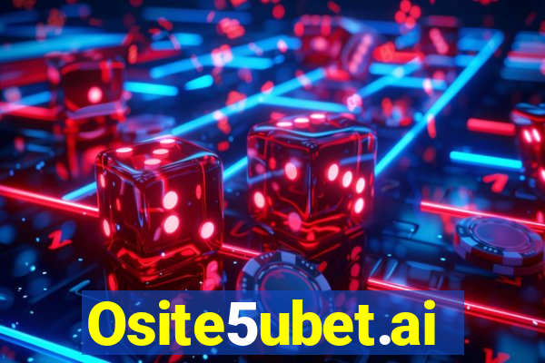 Osite5ubet.ai