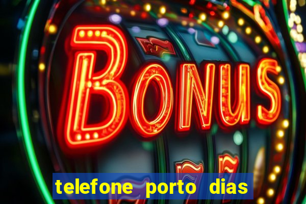 telefone porto dias marcar consulta