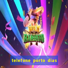 telefone porto dias marcar consulta