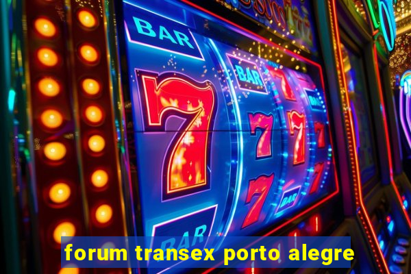 forum transex porto alegre