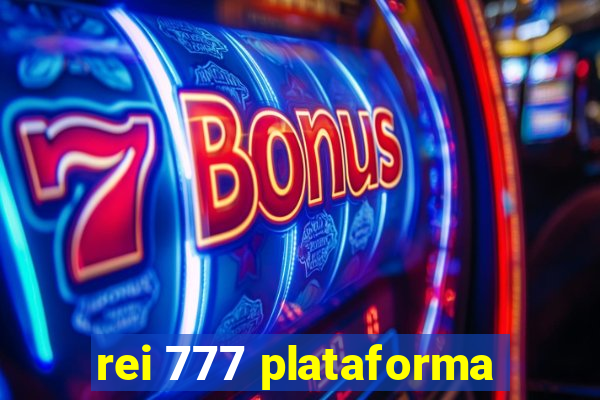 rei 777 plataforma