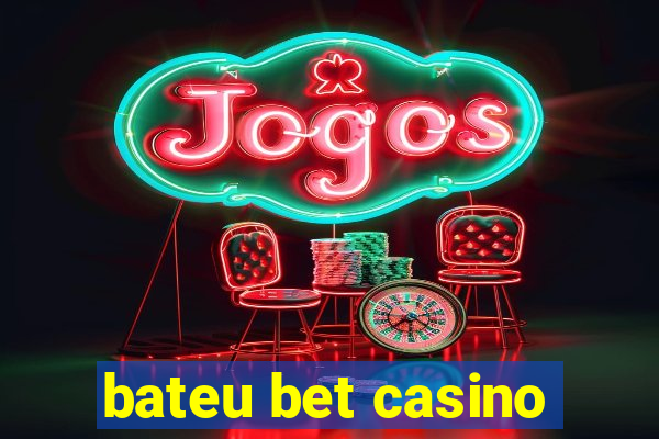 bateu bet casino