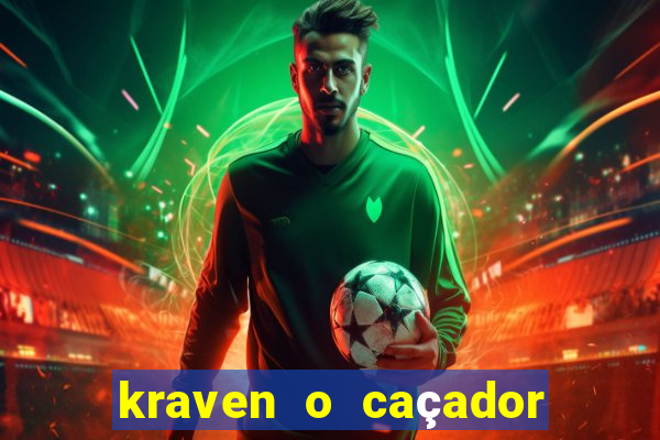 kraven o caçador filme completo dublado pobreflix