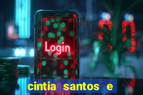 cintia santos e big macky