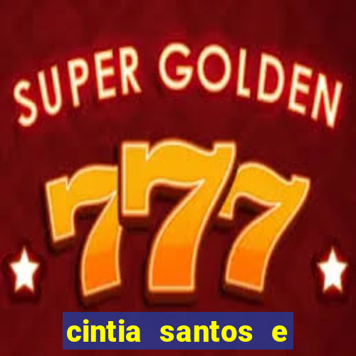 cintia santos e big macky