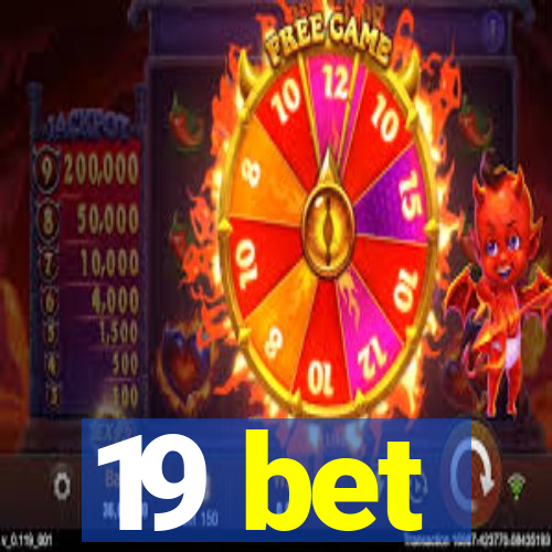 19 bet