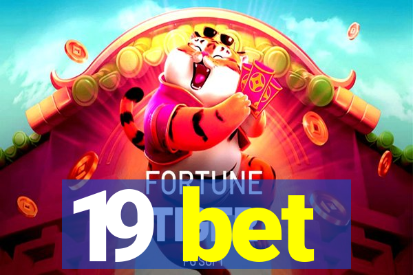 19 bet