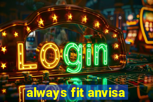 always fit anvisa