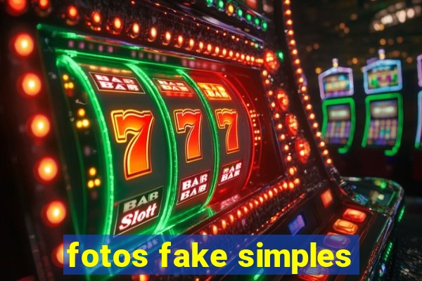 fotos fake simples