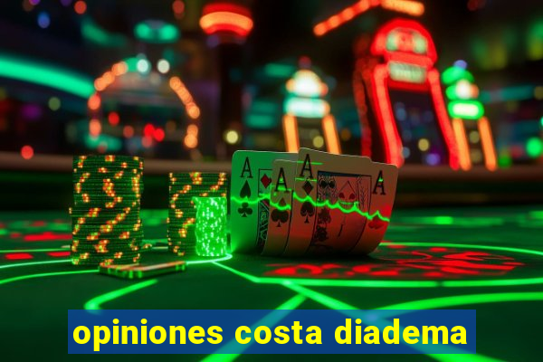 opiniones costa diadema