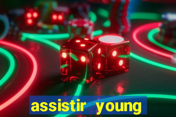 assistir young hearts online