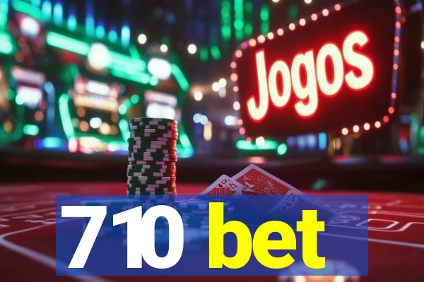 710 bet