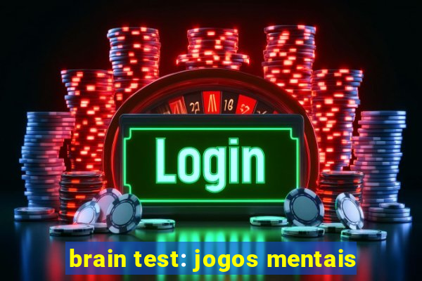 brain test: jogos mentais