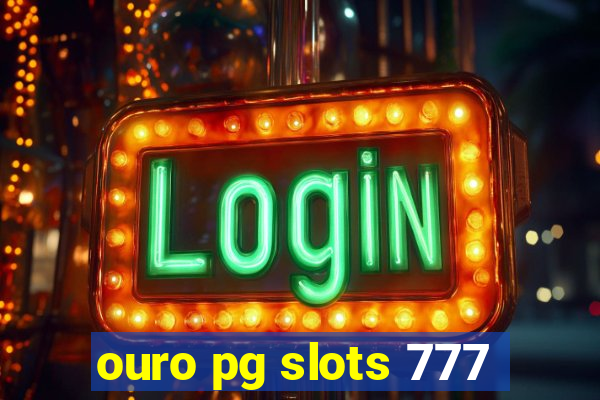 ouro pg slots 777