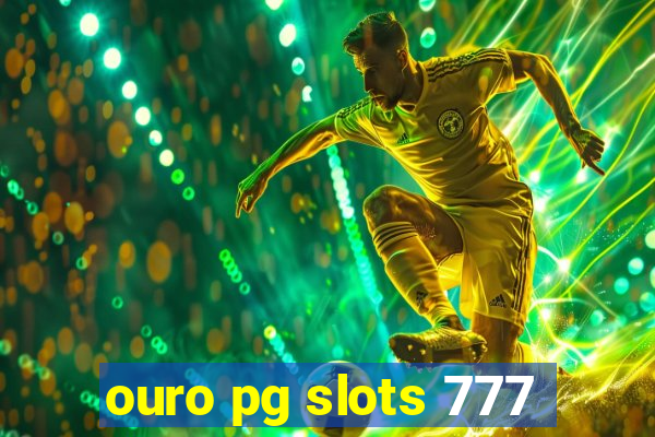 ouro pg slots 777