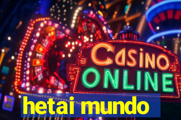 hetai mundo