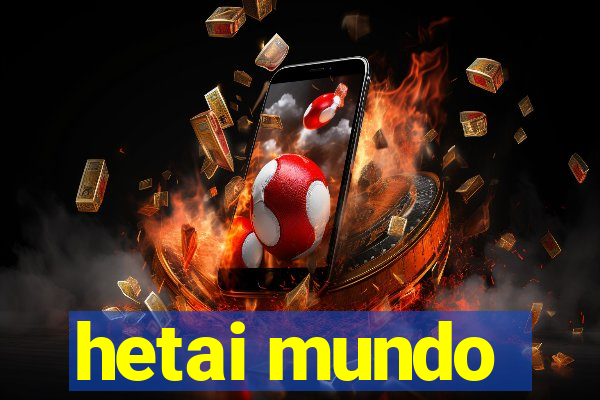 hetai mundo