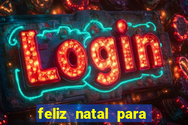 feliz natal para imprimir e recortar