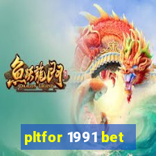 pltfor 1991 bet