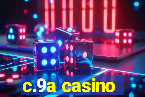 c.9a casino