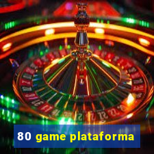 80 game plataforma