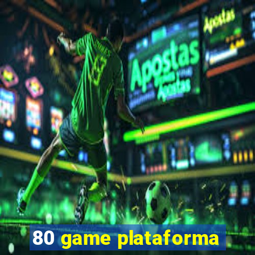 80 game plataforma