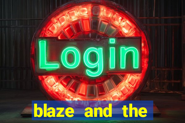 blaze and the monster machines temporada 6