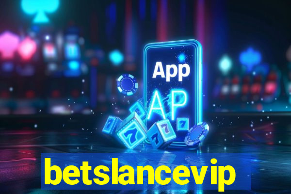 betslancevip