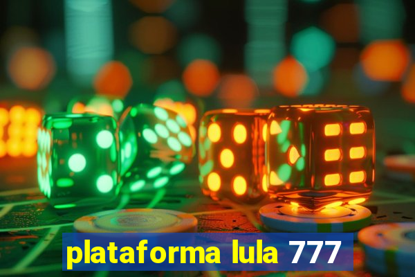 plataforma lula 777