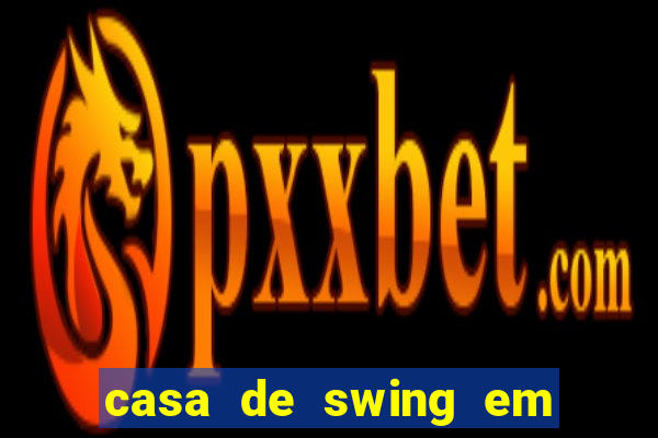 casa de swing em foz do iguaçu