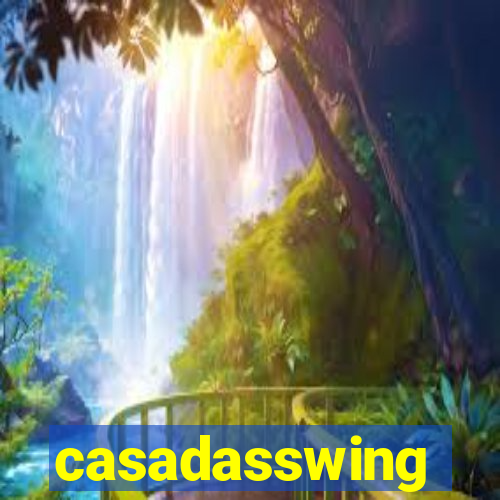 casadasswing