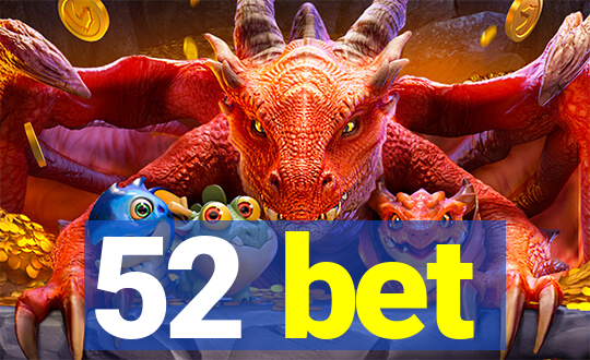 52 bet