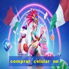 comprar celular no boleto parcelado